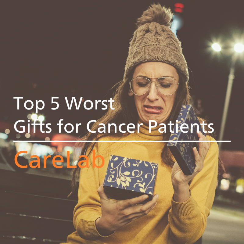 Top 5 Worst Gifts for Cancer Patients